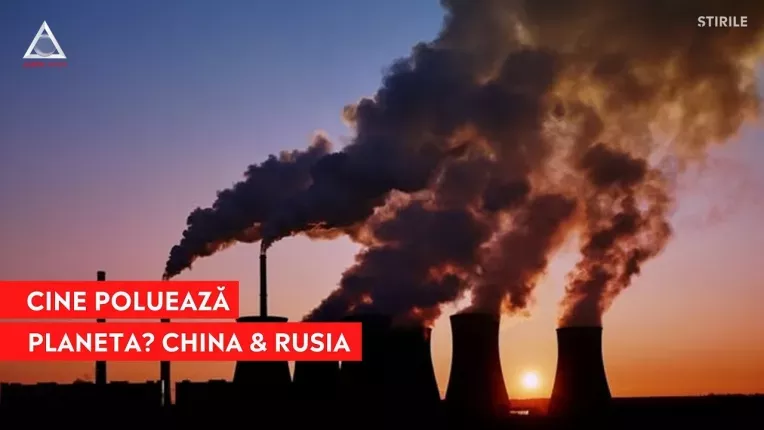 China este cel mai mare poluator al planetei, urmata de SUA, India si Rusia