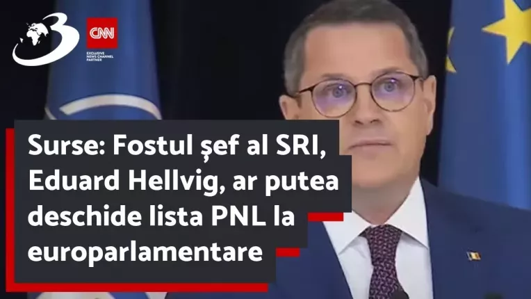 Fostul sef al SRI, Eduard Hellvig, ar putea deschide lista PNL la europarlamentare